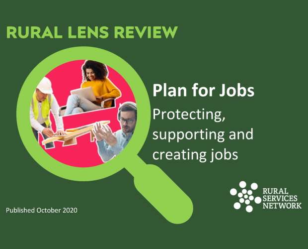 Rural Lens Review of Plan for Jobs – Protecting, supporting and creating jobs