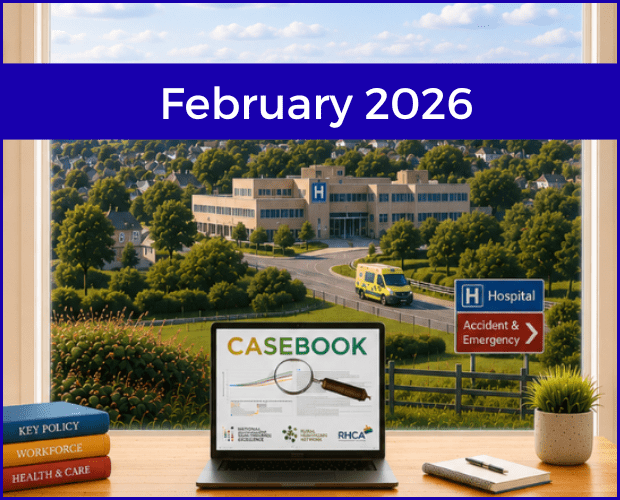 February Edition of Casebook from the Rural Health and Care Alliance